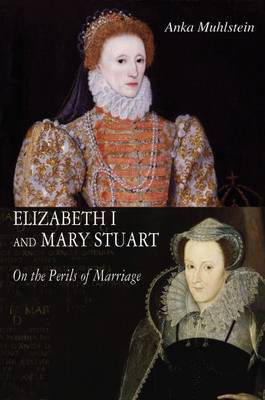 Cover art for Elizabeth I and Mary Stuart