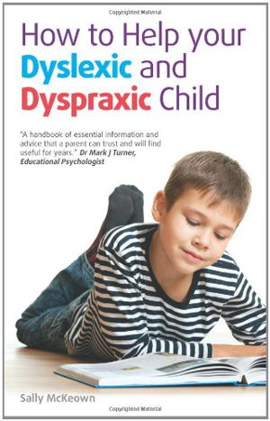 Cover art for How to Help Your Dyslexic and Dyspraxic Child