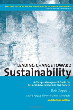 Cover art for Leading Change Toward Sustainability A Change-Management Guide for Business Government and Civil Society