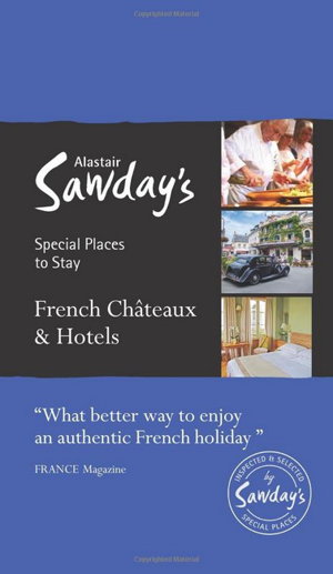 Cover art for Alastair Sawday's French Chateaux & Hotels
