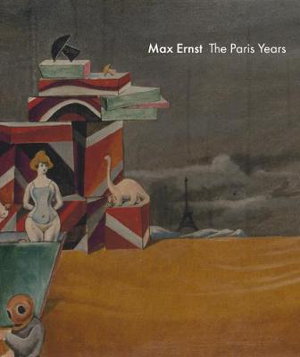 Cover art for Max Ernst: The Paris Years