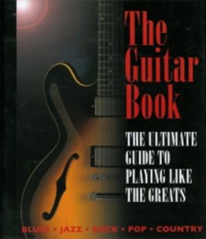 Cover art for Guitar Book The Ultimate Guide to Playing like the Greats