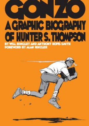 Cover art for Gonzo A Graphic Biography of Hunter S Thompson
