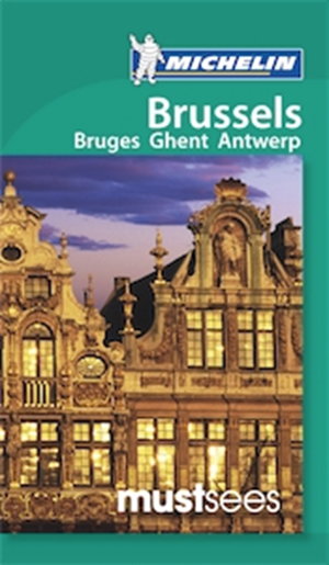 Cover art for Brussels Ghent Antwerp and Bruges Michelin Must Sees Guide