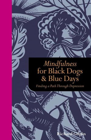 Cover art for Mindfulness for Black Dogs & Blue Days