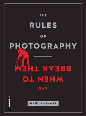 Cover art for Rules of Photography and When to Break Them
