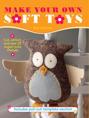 Cover art for Make Your Own Soft Toys