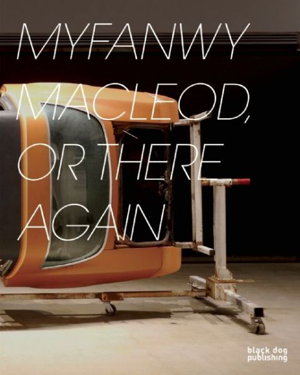Cover art for Myfanwy Macleod Or There Again