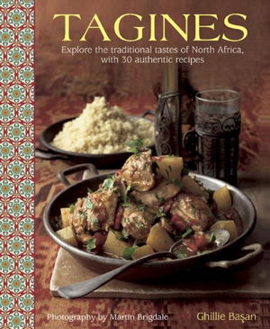 Cover art for Tagines Explore the Traditional Tastes of North Africa with 30 Authentic Recipes