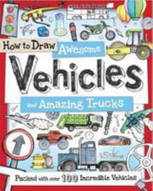 Cover art for How to Draw Awesome Vehicles and Amazing Trucks