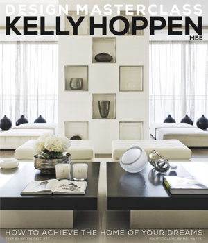 Cover art for Kelly Hoppen's Design Masterclass How to Achieve the Home of Your Dreams