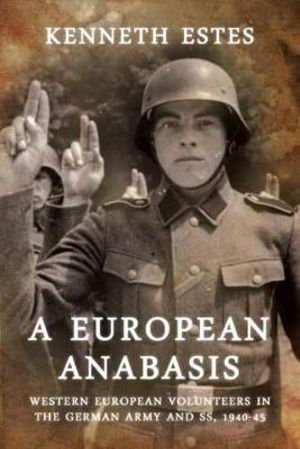 Cover art for European Anabasis Western European Volunteers in the German Army and SS 1940-45