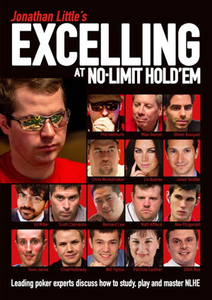 Cover art for Jonathan Little's Excelling at No-Limit Hold'em Leading Poker Experts Discuss How to Study Play and Master Nlhe