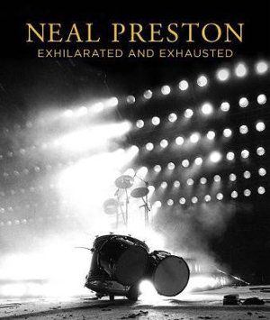 Cover art for Neal Preston: Exhilarated And Exhausted