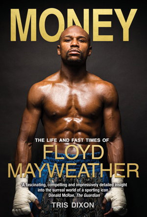 Cover art for Money The Life and Fast Times of Floyd Mayweather Jr.