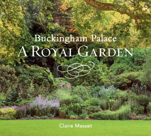 Cover art for Buckingham Palace: A Royal Garden