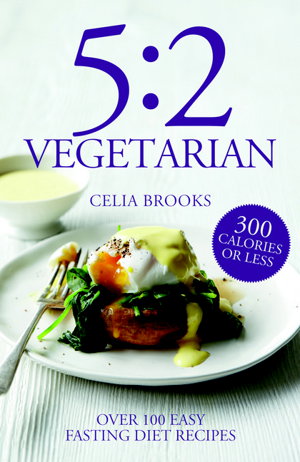 Cover art for 5:2 Vegetarian Over 100 Fuss free and Flavourful Recipes forthe Fasting Diet