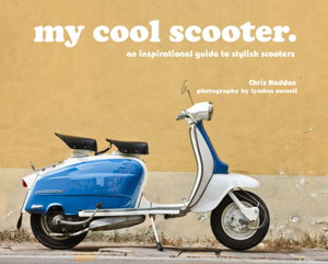 Cover art for My Cool Scooter An Inspirational Guide to Scooters