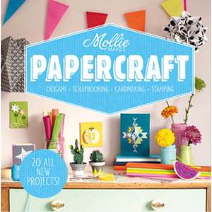Cover art for Mollie Makes Papercraft - Origami. Scrapbooking. Cardmaking.Stamping.