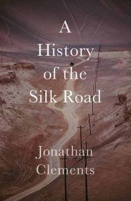 Cover art for A History of the Silk Road