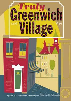 Cover art for Herb Lester Guides Truly Greenwich Village A Guide to the Usual and Unusual