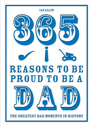 Cover art for 365 Reasons to be Proud to be a Dad