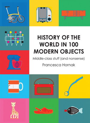Cover art for History of the World in 100 Modern Objects