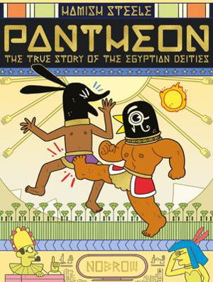 Cover art for Pantheon The True Story of the Egyptian Deities