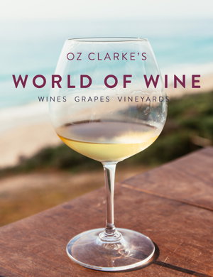 Cover art for Oz Clarke World of Wine Wines Grapes Vineyards