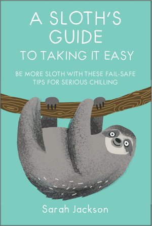 Cover art for A Sloth's Guide to Taking It Easy