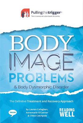 Cover art for Body Image Problems and Body Dysmorphic Disorder