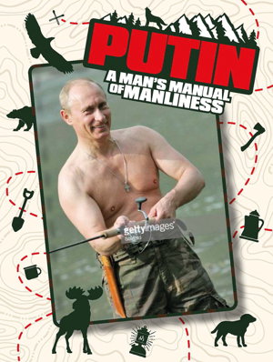 Cover art for Putin: A Man's Manual of Manliness