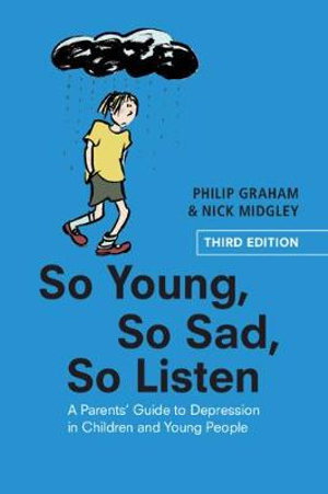 Cover art for So Young So Sad So Listen A Parents' Guide to Depression in Children and Young People