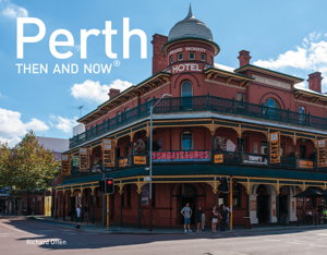 Cover art for Perth Then and Now Mini Hardback
