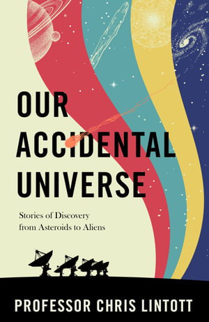 Cover art for Our Accidental Universe