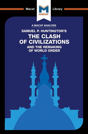 Cover art for Macat The Clash of Civilizations and the Remaking of World Order