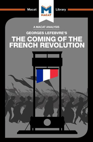 Cover art for Macat The Coming of the French Revolution
