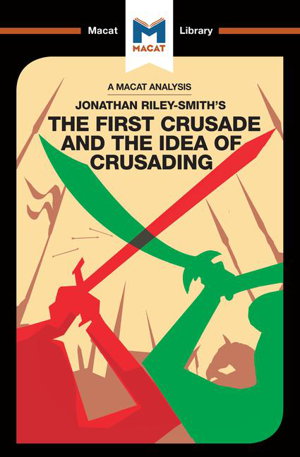 Cover art for Macat The First Crusade and the Idea of Crusading