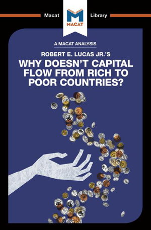 Cover art for Macat Why Doesn't Capital Flow from Rich to Poor Countries?