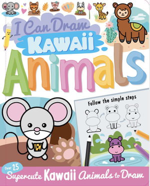 Cover art for I Can Draw Kawaii Animals