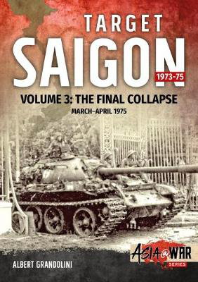 Cover art for Target Saigon: the Fall of South Vietnam