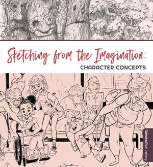 Cover art for Sketching from the Imagination: Character Concepts