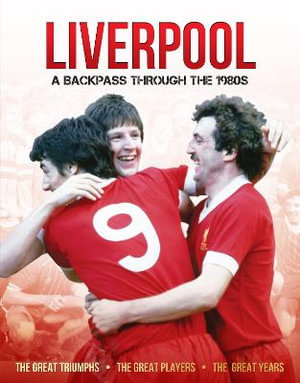 Cover art for Liverpool A Backpass Through The 1980's