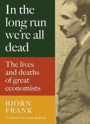 Cover art for In the Long Run We're All Dead