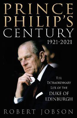 Cover art for Prince Philip's Century 1921-2021