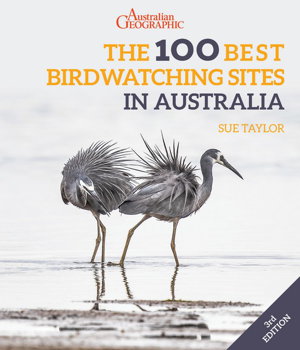 Cover art for Australian Geographic's The 100 Best Birdwatching Sites in Australia