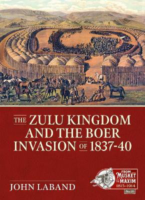 Cover art for The Zulu Kingdom and the Boer Invasion of 1837-1840