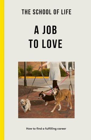Cover art for The School of Life: A Job to Love