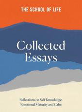 Cover art for The School of Life: Collected Essays