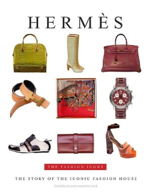 Cover art for Fashion Icon Hermes The Story of the Iconic Fashion House